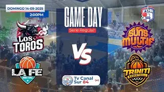 SERIE REGULAR TBSSJ 2025 / TOROS VS SUNS MULTIF / LA FE VS TRINITARIOS #TBSSJ2025