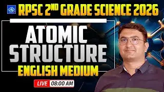 RPSC 2nd Grade Science in English Medium 2026 | Atomic Structure  English Medium | @jjsirchemistry