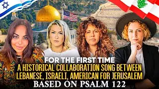 Jerusalem The song of this Hour For Israel from Psalm 122