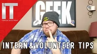 Intern and Volunteer Tips - Learn I.T. Environments