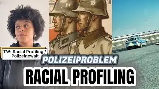 PolizeiProblem: Racial Profiling