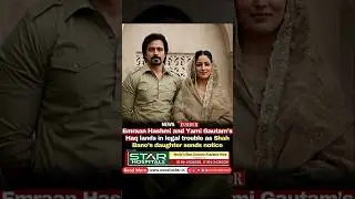 🔥 Haq Movie in Trouble? Shah Bano&rsquo;s Family Sends Legal Notice to Yami Gautam & Emraan Hashmi&rsquo;s Film