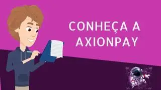 Conhe&ccedil;a a Axion Pay