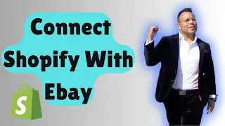 How To Connect Shopify With Ebay 2025