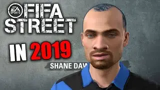 FIFA Street in 2019
