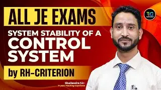 System stability of Control System by RH-Criterion for All JE Exams | Shailendra Sir