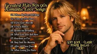 💖 Greatest Hits Romantic Love Songs - Soft Rock Ballads 80's 90's - Playlist Vol. 133
