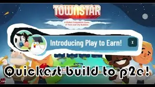 Town Star Guide: Quickest build to Play-2-Earn DAILY in Town Star!