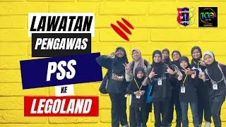 LAWATAN PENGAWAS PSS KE LEGOLAND 2024