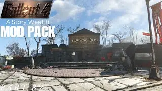 Welcome to Nuka-World! // Fallout 4 A Story Wealth Mod Pack // Part 32