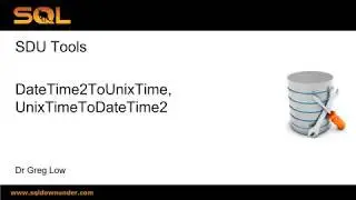 SDU Tools 133  Convert Unix Times to and from dates and times in SQL Server T SQL