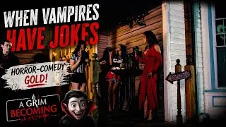 When Vampires Have Jokes | A Grim Becoming Horror-Comedy Clip