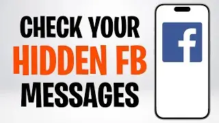 Как просмотреть скрытые сообщения в Facebook в 2026 году (Проверьте свои скрытые сообщения в Face...