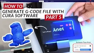 How To Generate G-Code File With Cura Software | 3D Printer | Part 5 | Didi and Friends