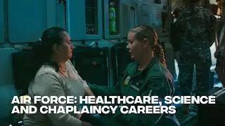 Air Force: Healthcare, Science and Chaplaincy Careers