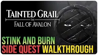 Stink and Burn &ndash; Tainted Grail: The Fall of Avalon