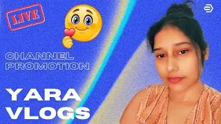 जल्दी आओ🚀000280 Channel Promotion Live: Boost Your channel 😳 just 1 Click  &hearts;️ YaraVlogs Join Live 🥺