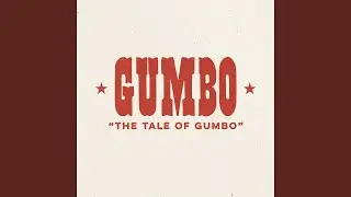 The Tale of Gumbo
