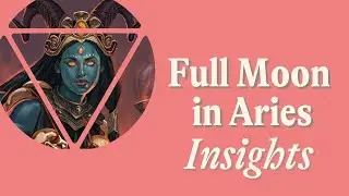 September 2023 Full Moon in Aries Insights| Alana Fairchild