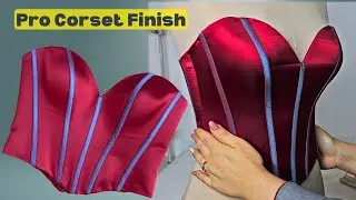 Final Corset Sewing: Fitting, Pressing & Finishing | DIY Bustier Tutorial
