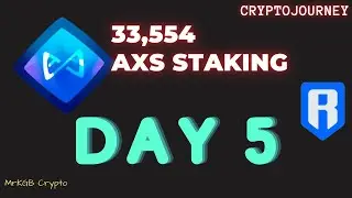 AXS Staking & Ron Farm DAY 5