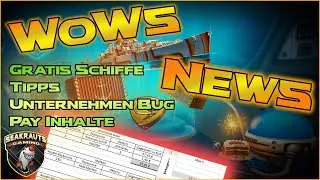 WoWs News ⚓ Gratis & Pay Inhalte +Tipps & Brechnungen in World of Warships 🛟