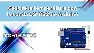 Gestire la temperatura con la sonda DS18D20 e Arduino