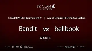 PK Tournament V | $10,000 &mdash; Group K: Bandit vs. bellbook | Age of Empires 3: DE