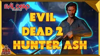 Evil Dead The Game Ash Williams Evil Dead 2 Insane Hunter Damage build