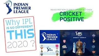 IPL 2020 | Why IPL is so different this 2020 ? | SOP's, Rules, Biosecure Bubble | Cricket Positive