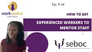 Ep. 98 - How to Get Experienced Workers to Mentor Staff