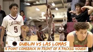 Dublin vs Las Lomas I CRAZY Comeback in D1 State Playoffs !! Best 6th Man in Norcal Goes WILD!
