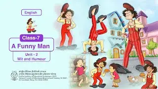NCERT, A Funny Man English , Class-7, Ch-unit-2, English