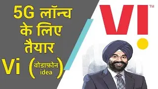 Vi (Vodafone Idea) Becomes 5G Ready Network