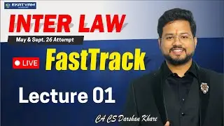 CA Inter Law Fastrack Lecture 01 | For May & Sept. 26 Exam | CA Darshan Khare #cainter