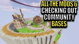 Checking out Server Bases. All The Mods 6 Community Server