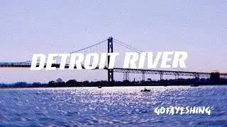 Detroit River--🎣🎣🎣 安省钓鱼