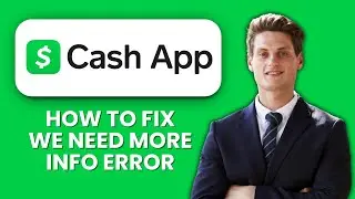 Cash App We Need More Info Error &mdash; Fix 🛠️ Quickly Resolve Verification & Payment Issues