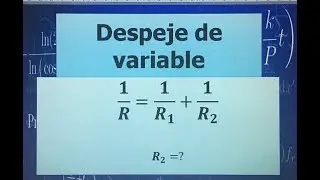 DESPEJE DE FÓRMULA, (EJEMPLO 2)