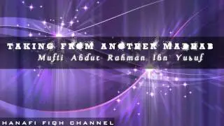Can we take from another Madhab?