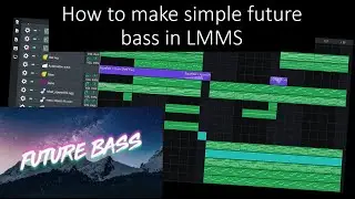 How to make simple FUTURE BASS in LMMS
