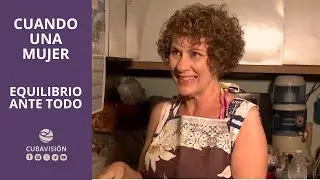 Cuando una mejer: Equilibrio ante todo