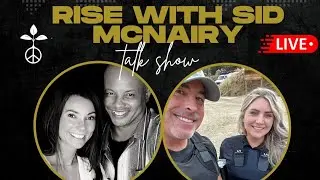 Rise With Sid McNairy w/ Liz McNairy, Emily & Jason Sisneros Art of Peaceful Living
