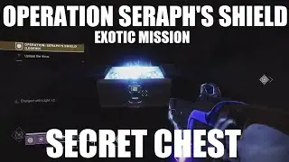 Destiny 2 - Operation Seraph's Shield Exotic Mission - Secret Chest
