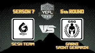 5-й Тур YEFL 8x8 S7 &laquo;FIRST LEAGUE&raquo; - SESH team 0-4 Garni Saint Germain