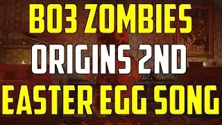 BO3 Zombies Chronicles DLC 5 Origins 2nd Easter Egg Song Guide