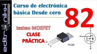 curso de electr&oacute;nica b&aacute;sica  (#82 TESTEO y practica de MOSFET, voltaje de trabajo VGS(Th))