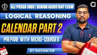 Logical Reasoning Lecture Series | Calendar - 2 | PSSSB Senior Assistant | PSPCL | Punjab Exams