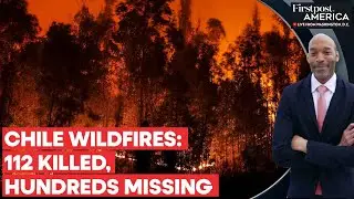 Chile: Over 100 Killed in the Deadliest Wildfires Outbreak in 10 Years | Firstpost America