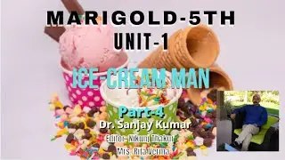 Marigold Class 5 | Unit-1 | Ice-cream Man | Part-4 (Exercise) Dr. Sanjay Kumar